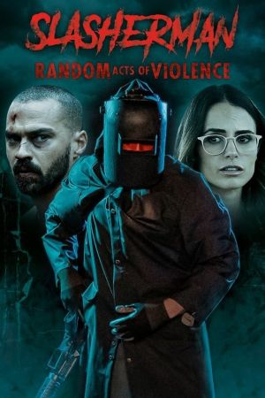 Image Slasherman - Random Acts of Violence – Der Film