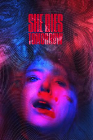 Image She Dies Tomorrow – Der Film