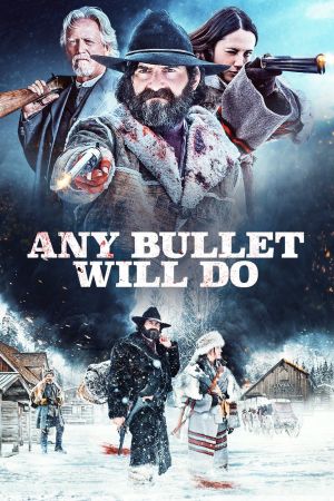 Image Any Bullet Will Do - Um Gnade muss man flehen – Der Film
