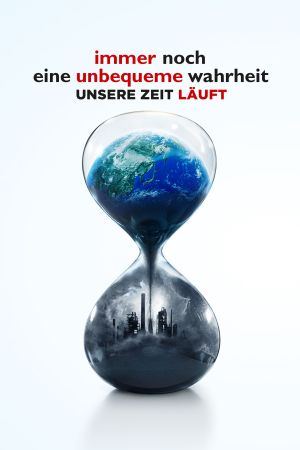 Image Immer noch eine unbequeme Wahrheit - Unsere Zeit läuft – Der Film
