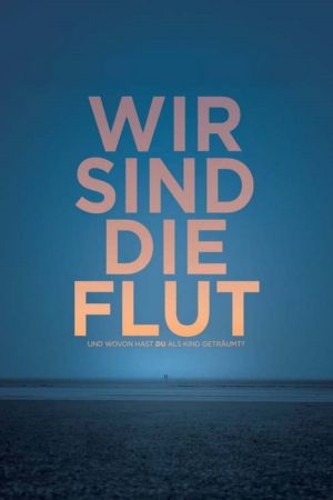 Image Wir sind die Flut – Der Film