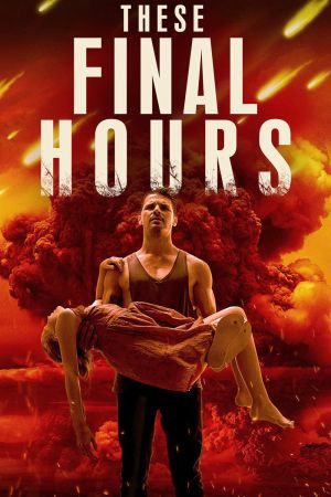 Image These Final Hours – Der Film