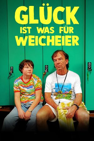 Image Glück ist was für Weicheier – Der Film