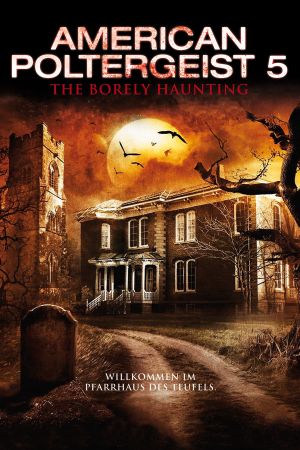 Image American Poltergeist 5: The Borely Haunting – Der Film