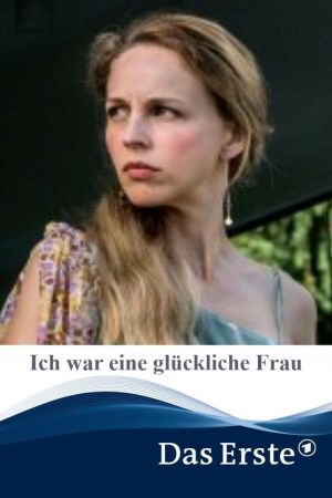 Image Ich war eine glückliche Frau – Der Film