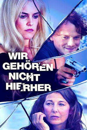 Image Wir gehören nicht hierher – Der Film
