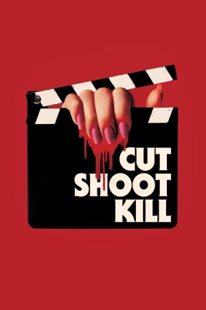 Image Cut Shoot Kill – Der Film