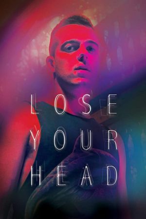 Image Lose Your Head – Der Film