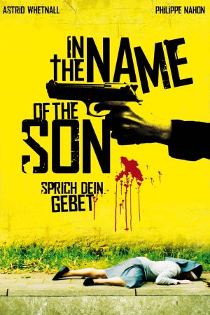 Image In the Name of the Son - Sprich dein Gebet – Der Film
