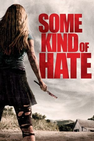 Image Some Kind Of Hate: Von Hass erfüllt – Der Film