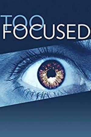 Image Too Focused – Der Film