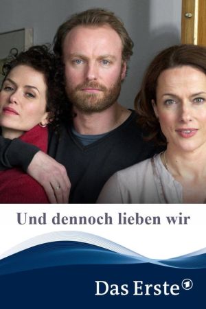 Image Und dennoch lieben wir – Der Film