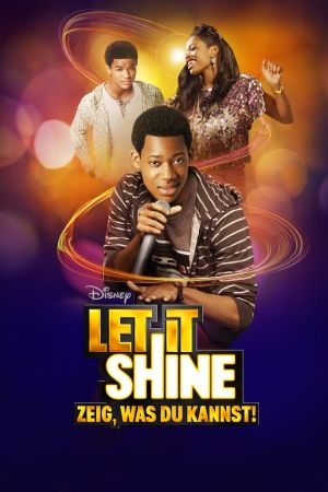 Image Let It Shine - Zeig, was Du kannst! – Der Film
