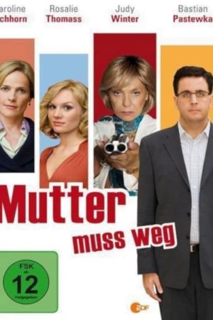 Image Mutter muss weg – Der Film