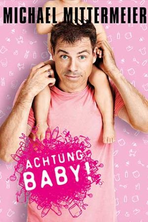 Image Michael Mittermeier - Achtung Baby – Der Film