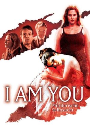 Image I am You - Mörderische Sehnsucht – Der Film