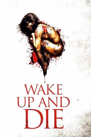 Image Wake Up and Die – Der Film