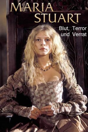 Image Maria Stuart – Blut, Terror und Verrat – Der Film