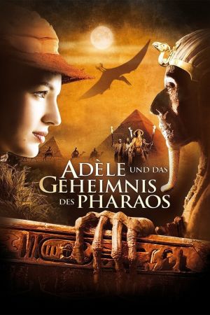 Image Adèle und das Geheimnis des Pharaos – Der Film