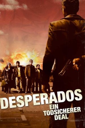 Image Desperados - Ein todsicherer Deal – Der Film