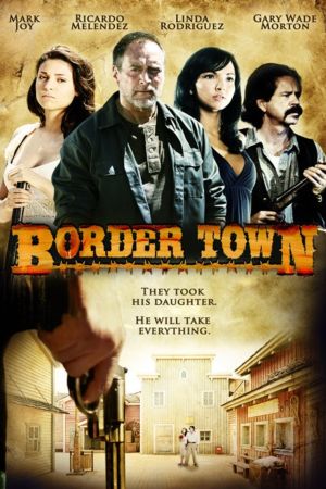Image Border Town – Der Film