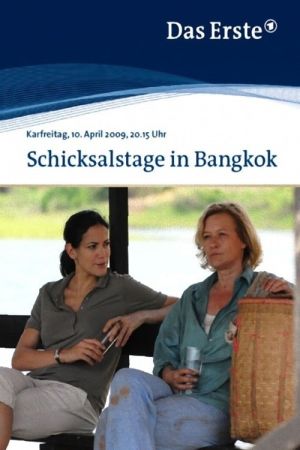 Image Schicksalstage in Bangkok – Der Film