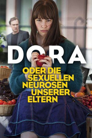 Image Dora oder Die sexuellen Neurosen unserer Eltern – Der Film