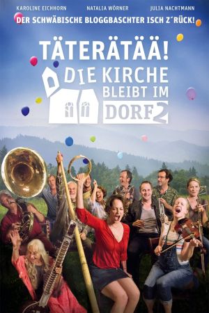 Image Täterätää - Die Kirche bleibt im Dorf 2 – Der Film