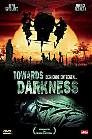 Image Towards Darkness - Dem Ende entgegen... – Der Film