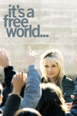Image It's a Free World... – Der Film