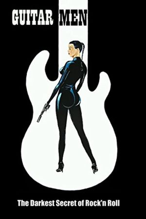Image Guitar Men: The Darkest Secret of Rock 'n Roll – Der Film