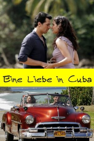Image Eine Liebe in Kuba – Der Film