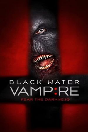 Image Black Water Vampire - Die Nacht des Grauens – Der Film
