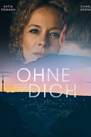 Image Ohne Dich! – Der Film