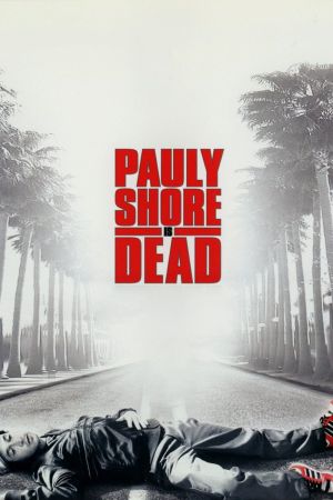 Image Pauly Shore Is Dead – Der Film
