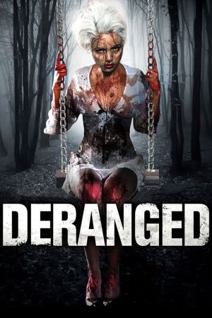 Image Deranged - Wie gut kennst du deine Freunde? – Der Film