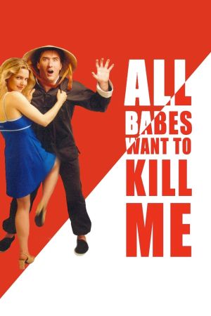Image All Babes Want To Kill Me – Der Film