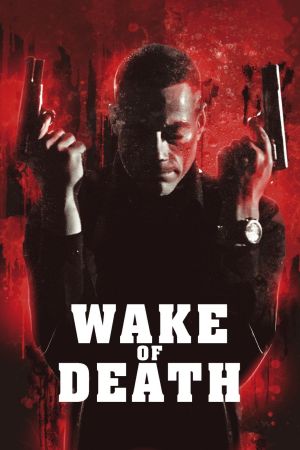 Image Wake of Death - Rache ist alles was ihm blieb – Der Film