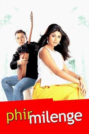 Image Phir Milenge - Bis wir uns wiedersehen – Der Film