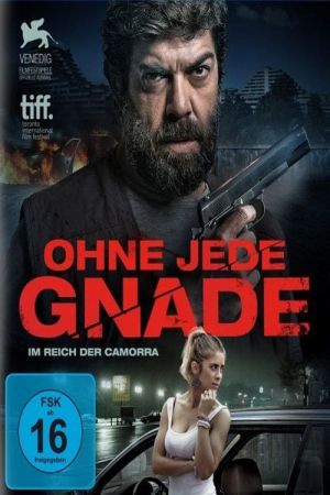 Image Ohne jede Gnade - Im Reich der Camorra – Der Film