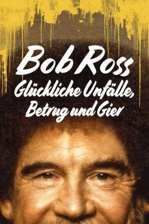 Image Bob Ross: Glückliche Unfälle, Betrug und Gier – Der Film