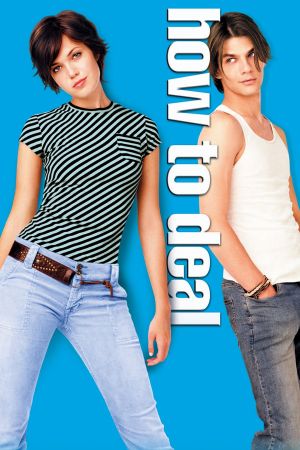 Image How to Deal - Wer braucht schon Liebe – Der Film