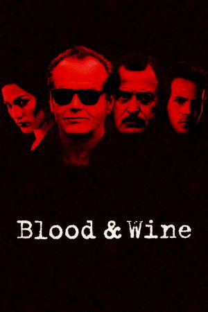 Image Blood & Wine - Ein tödlicher Cocktail – Der Film
