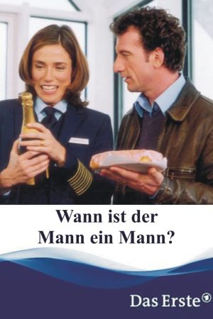 Image Wann ist der Mann ein Mann? – Der Film