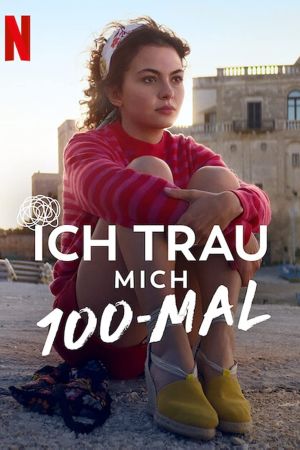 Image Ich trau mich 100-mal – Der Film