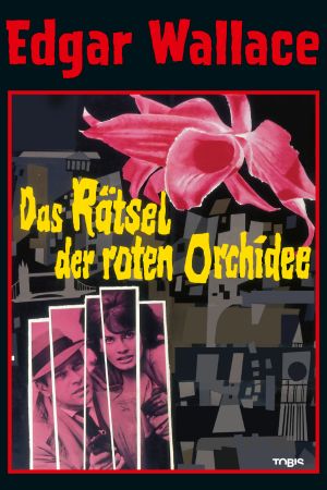 Image Edgar Wallace: Das Rätsel der roten Orchidee – Der Film