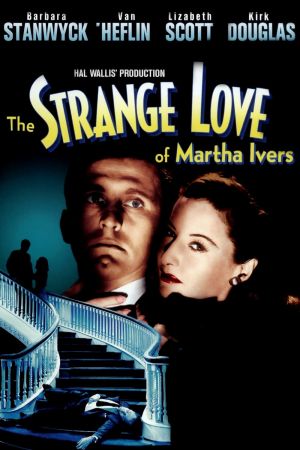 Image Die seltsame Liebe der Martha Ivers – Der Film