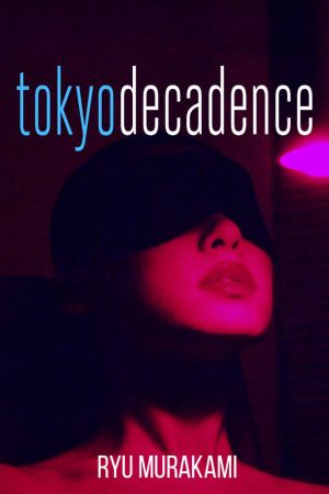 Image Tokio Dekadenz – Der Film