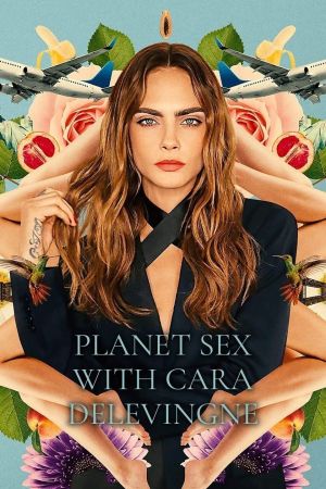 Image Planet Sex mit Cara Delevingne – Der Film