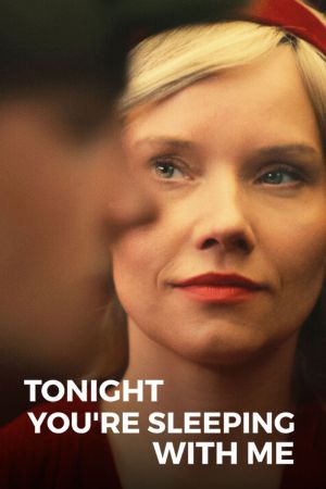 Image Tonight You're Sleeping with Me – Der Film